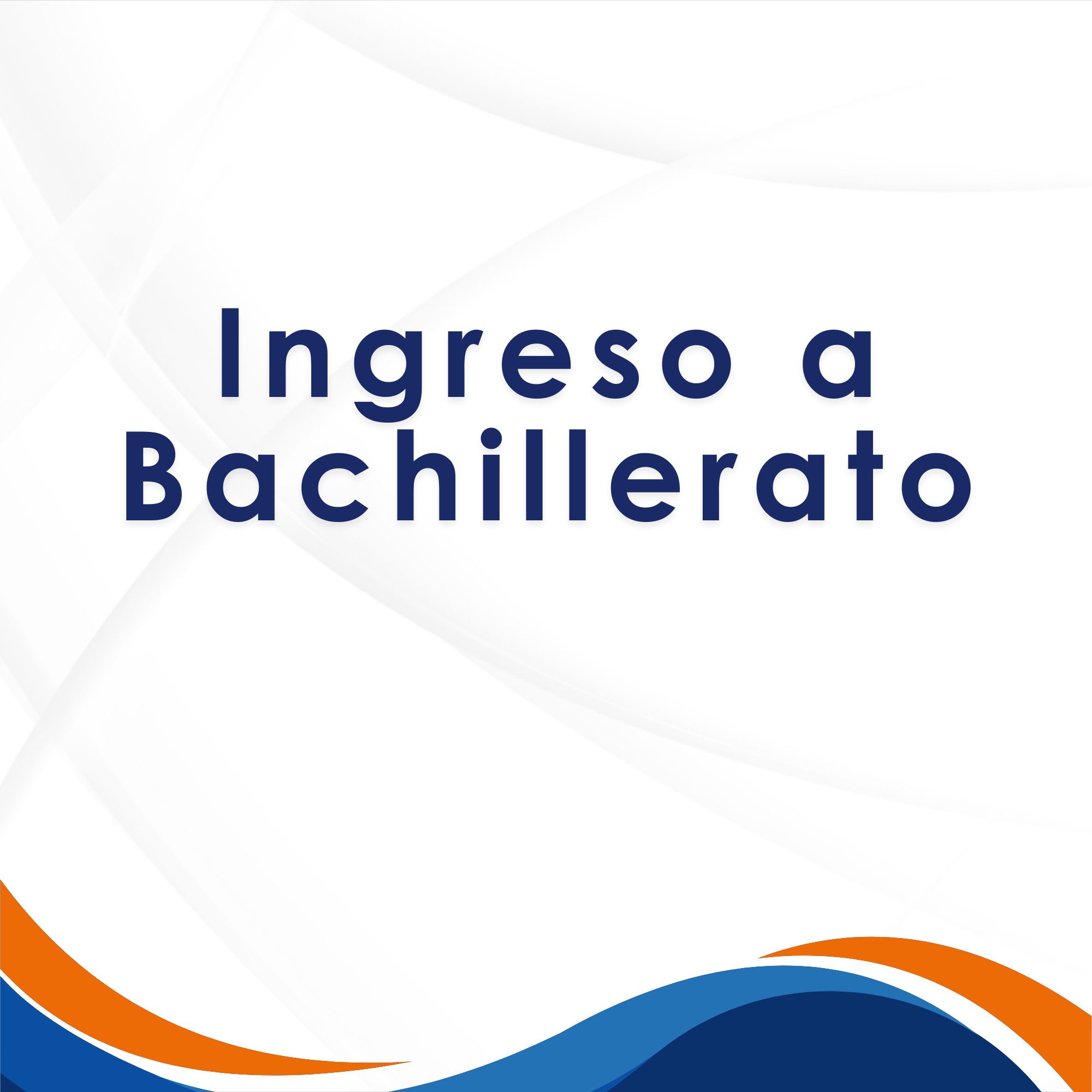 Ingreso a Bachillerato